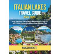 Italian Lakes Travel Guide 2025-2026: Your Complete Como, Garda & Maggiore Companion with Hidden Gems, Local Secrets, and Insider Tips