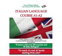 ITALIAN LANGUAGE COURSE LEVELS A1-A2: Italian grammar manual with exercises. Contains materials about Italian culture and everyday conversations.