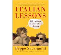 Italian Lessons: Fifty Things We Know About Life Now