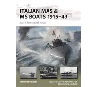Italian MAS & MS Boats 1915-49: Italy's fast coastal forces: 347