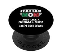 Italian Mom Just Like Normal Mom Except Much Cooler Mothers PopSockets PopGrip Adesivo