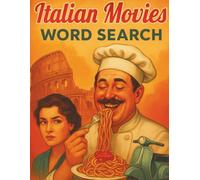 Italian Movies Word Search for Adults: 50 Themed Puzzles Inspired by Classic Italian Comedy, Mystery, and Crime Movies