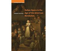 Italian Opera in the Age of the American Revolution