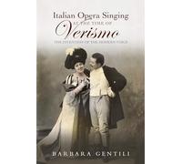 Barbara Gentili Italian Opera Singing at the Time of Verismo (Copertina rigida)