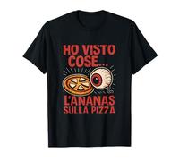 Italian Pizza Humor Graphic Pineapple Eyeball Maglietta