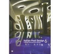 Italian Pool Design. Il Design della Piscina Italiana. Vol.6 - [Il Campo]