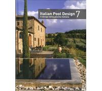 Italian Pool Design. Il Design della Piscina Italiana. Vol. 7 - [Il Campo]