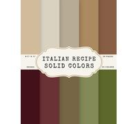 Italian Recipe Scrapbook Paper - 50 Pages, 25 Double-Sided Colors - 8.5 x 11 Inch Rustic Craft Pad: Warm, Kitchen-Inspired Tones for Scrapbooking, ... Books, Crafts, Mood Boards, Food Projects