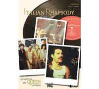 Italian rhapsody. L'avventura dei Queen in Italia
