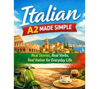 Italian Short Stories For Passive Learning: Short Stories That Help You Stop Translating And Start Speaking Real Italian (For Self-Learners)