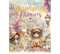Italian Summer Dreams - Cut & Collage by Candra Designs: Mediterranean Ephemera for Art Journals, Junk Journals & Creative Paper Crafts