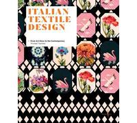 Italian textile design. From Art Deco to the Contemporary. Printed textiles. Ediz. illustrata