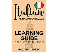Italian: The Italian Language Learning Guide for Beginners