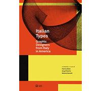 Italian Types. Graphic designers from Italy in America. Ediz. italiana e inglese