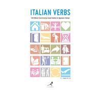 Italian Verbs: 100 Most Commonly Used Verbs in Spoken Italian