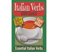 Italian Verbs Word Search Puzzle Book: Puzzles featuring Italian Verbs, Everyday Actions, Essential Vocabulary