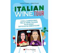 Italian Wine Tour. Con il camper Gino tra le vigne italiane in un anno difficile da dimenticare