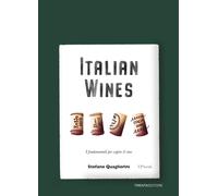 Italian wines. I fondamentali per capire il vino - [Trenta Editore]