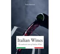 Italian wines: The authentic taste of Italian Wine