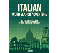 Italian Word Search Adventure: 50 Themed Puzzles to Learn and Practice Vocabulary