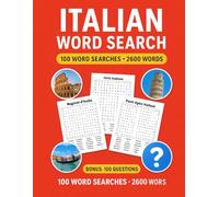 Italian Word Search Challenge: 100 Puzzles + Bonus Trivia Quiz: Discover 2,600 Italian Words Across Culture, Food, Art & History - Plus 100 Trivia Questions to Test Your Knowledge