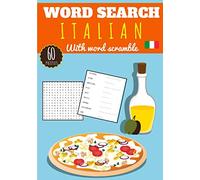 Italian word search: Challenging Puzzle Brain book For Adults, Kids, Seniors | Training brain with fun | 60 puzzles with word searches and scrambles | ... of the Italian language | Large Print Gift.