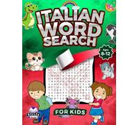 Italian Word Search for Kids Ages 8-12, themed puzzle activity book for Children with answers: 100 Large Print Puzzles: Ricerca di parole in italiano ... a tema per bambini con risposte: 100 puzzle a