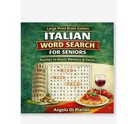 Italian Word Search For Seniors: Large Print Brain Games Puzzles To Boost Memory And Focus