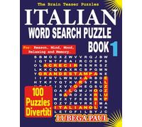 ITALIAN WORD SEARCH PUZZLE BOOK 1: Allena il tuo cervello con 100 avvincenti Rompicapi Rompicapo per Adulti (edizione italiana)