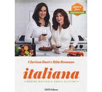 Italiana. Cucina naturale senza glutine