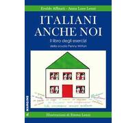 Italiani anche noi. Il libro degli esercizi della scuola di Penny Wirton