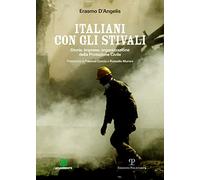 Libri Erasmo D'Angelis - Italiani Con Gli Stivali. Storia, Imprese, Organizzazio