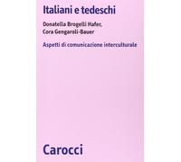 Italiani e tedeschi. Aspetti di comunicazione interculturale - Brogelli Ha...