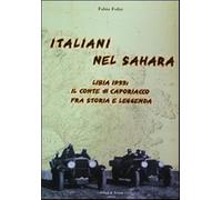 Italiani nel Sahara. Libia 1933 il conte di Caporiaccio fra storia e legge...