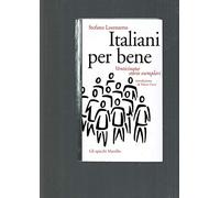 Italiani per bene. Venticinque storie esemplari