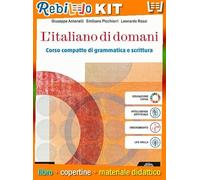 ITALIANO DI DOMANI (L') (9788828628958) - Libro Scolastico + Kit Scuola con Copertine Rebillo