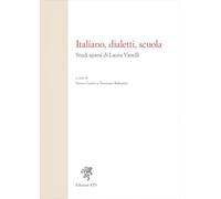 Italiano, dialetti, scuola. Studi sparsi di Laura Vanelli