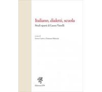 Italiano, dialetti, scuola. Studi sparsi di Laura Vanelli
