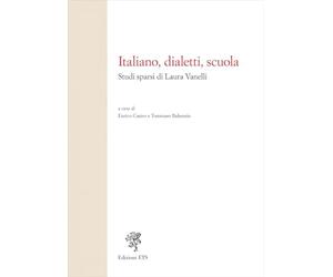 Italiano, dialetti, scuola. Studi sparsi di Laura Vanelli