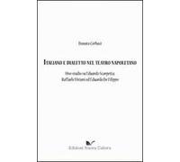 Italiano e dialetto nel teatro napoletano. Uno studio su Eduardo Scarpetta, Raffaele Viviani ed Eduardo De Filippo