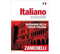 Italiano essenziale. Dizionario della lingua italiana