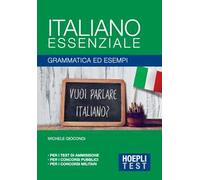 Italiano essenziale. Grammatica ed esempi