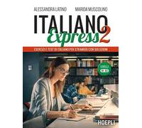 Italiano Express 2. Esercizi e test di italiano per stranieri con soluzioni. Livelli B1-B2