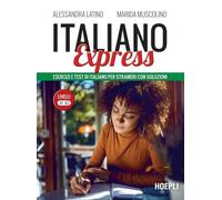 Italiano Express. Esercizi e test di italiano per stranieri con soluzioni. Livelli A1-A2
