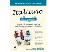 ITALIANO FÁCIL E PASSO A PASSO: DOMINE A GRAMÁTICA DO DIA A DIA PARA FLUÊNCIA EM ITALIANO - RÁPIDO!