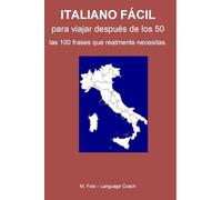 ITALIANO FÁCIL: Para Viajar Despues de los 50
