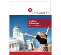 Italiano - finlandese per principianti: Un libro in due lingue