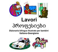 Italiano-Georgiano Lavori/პროფესიები Dizionario bilingue illustrato per bambini