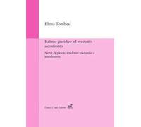 Italiano giuridico ed euroletto a confronto. Storie di parole, tendenze traduttive e interferenze