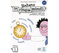 Italiano in cinque minuti (Vol. 1): Volume 1 (Level A1-A2)